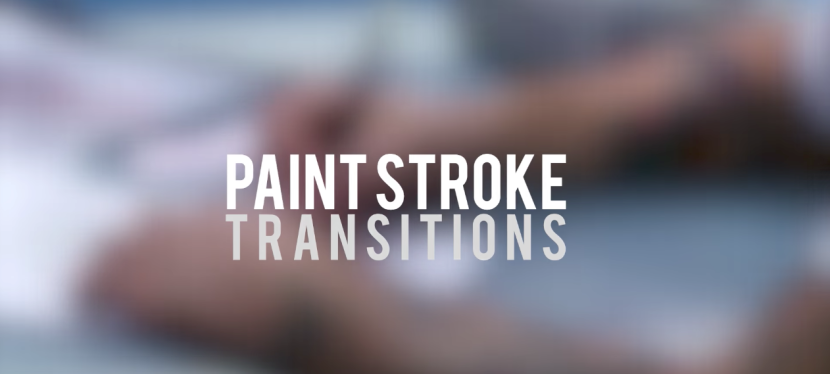 Rampant Paint Stroke Transitions